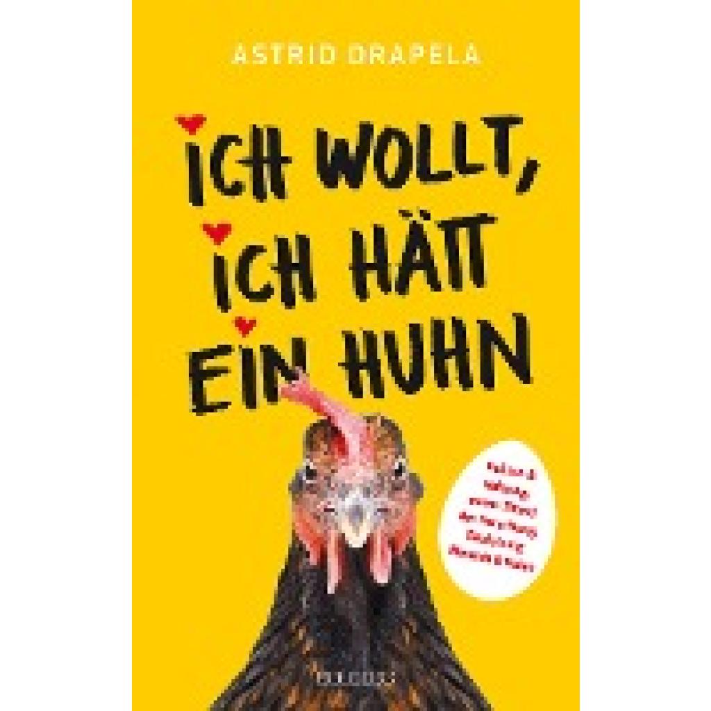 Drapela, Astrid: Ich wollt, ich hätt ein Huhn