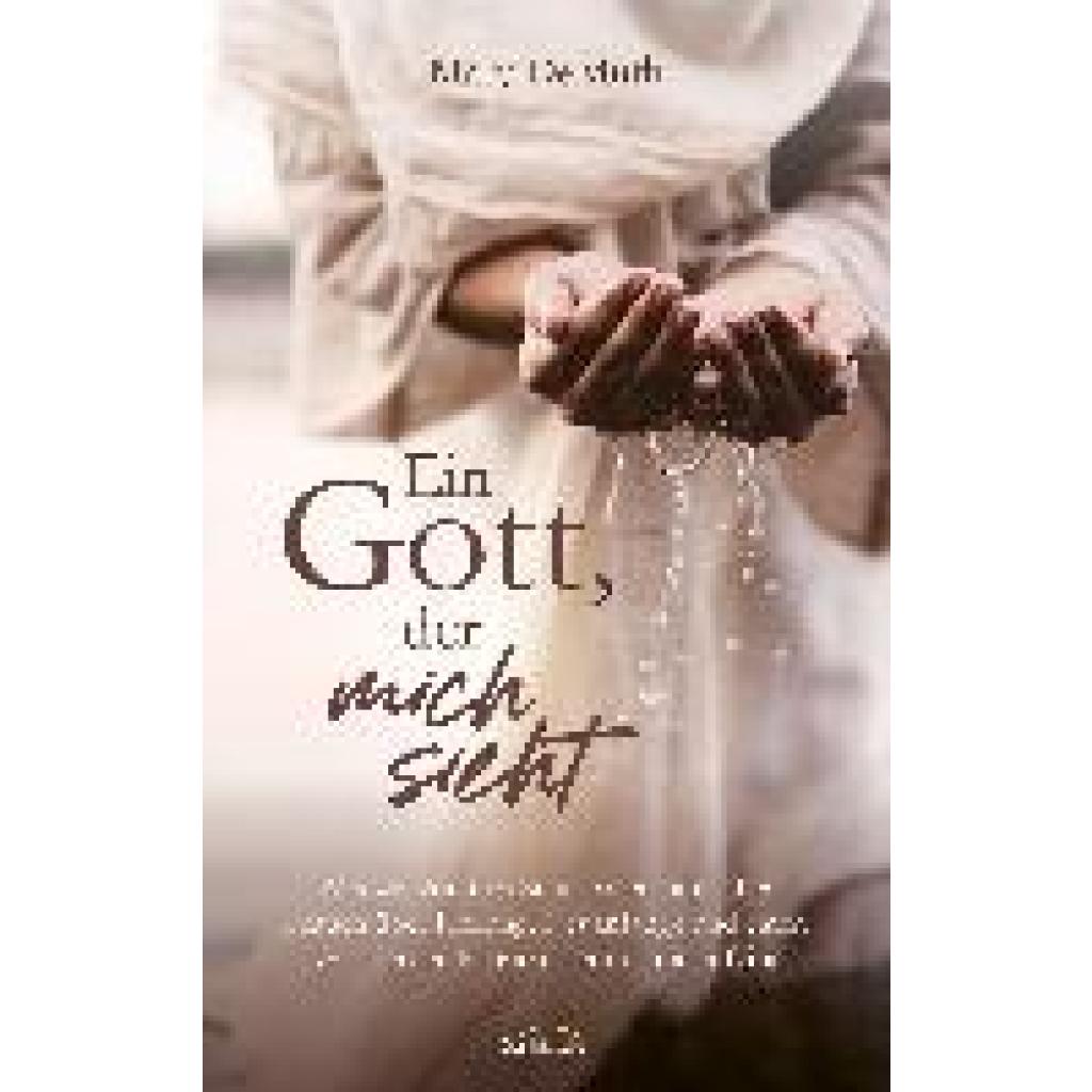 Demuth, Mary: Ein Gott, der mich sieht