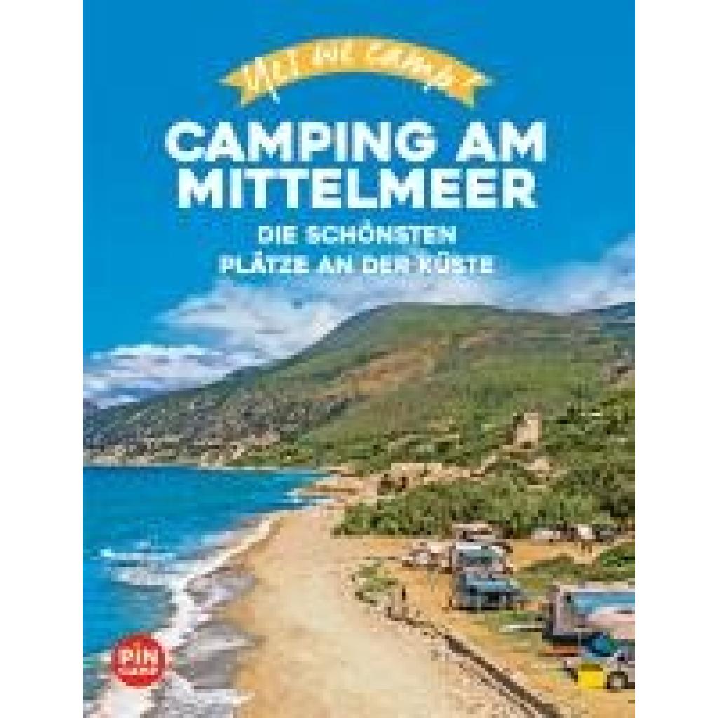 9783986450649 - Yes we camp! Camping am Mittelmeer - Marc Roger Reichel Kartoniert (TB)