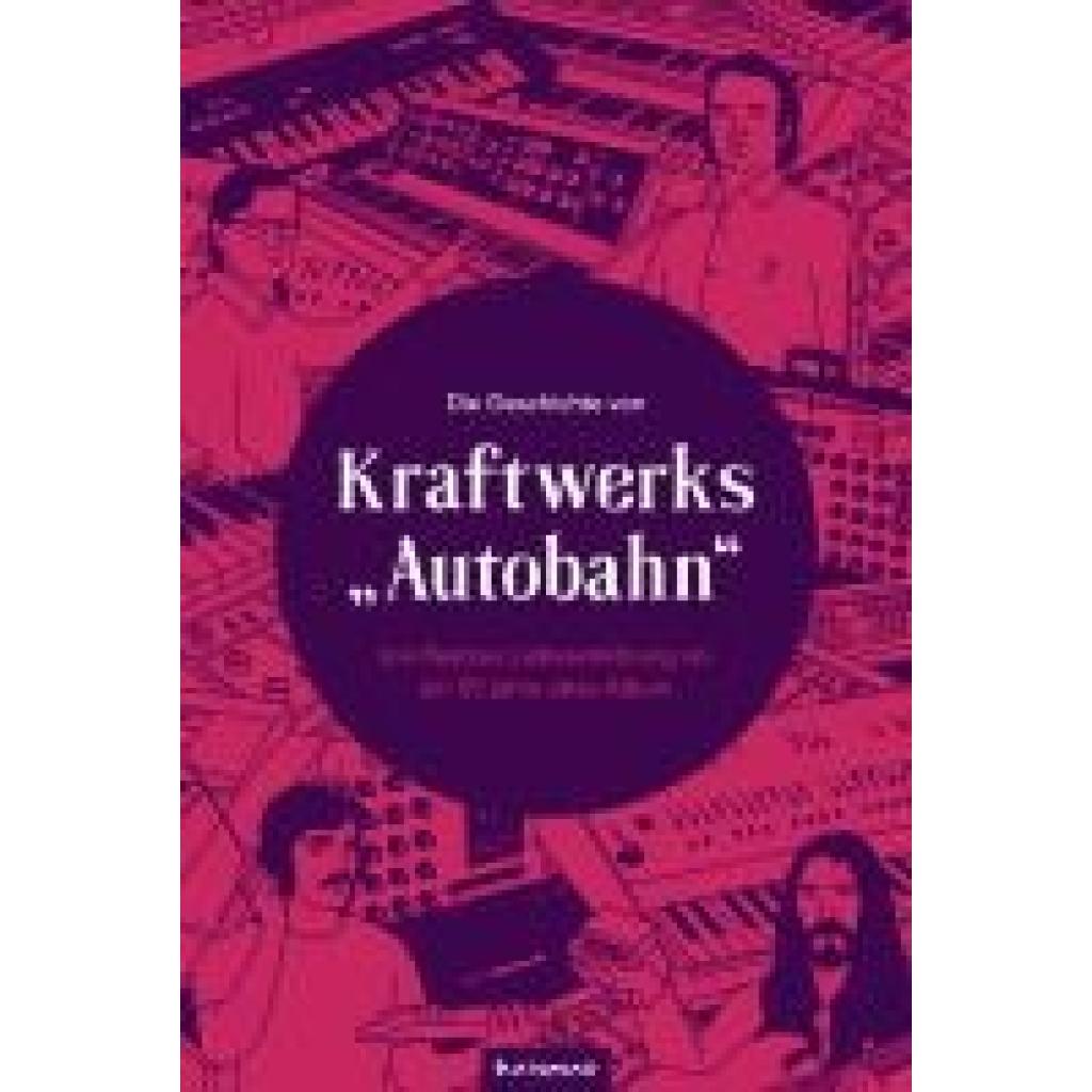 Reetze, Jan: Die Geschichte von Kraftwerks "Autobahn"