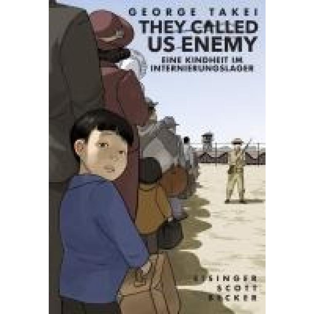 9783966580397 - They called us Enemy - George Takei Gebunden