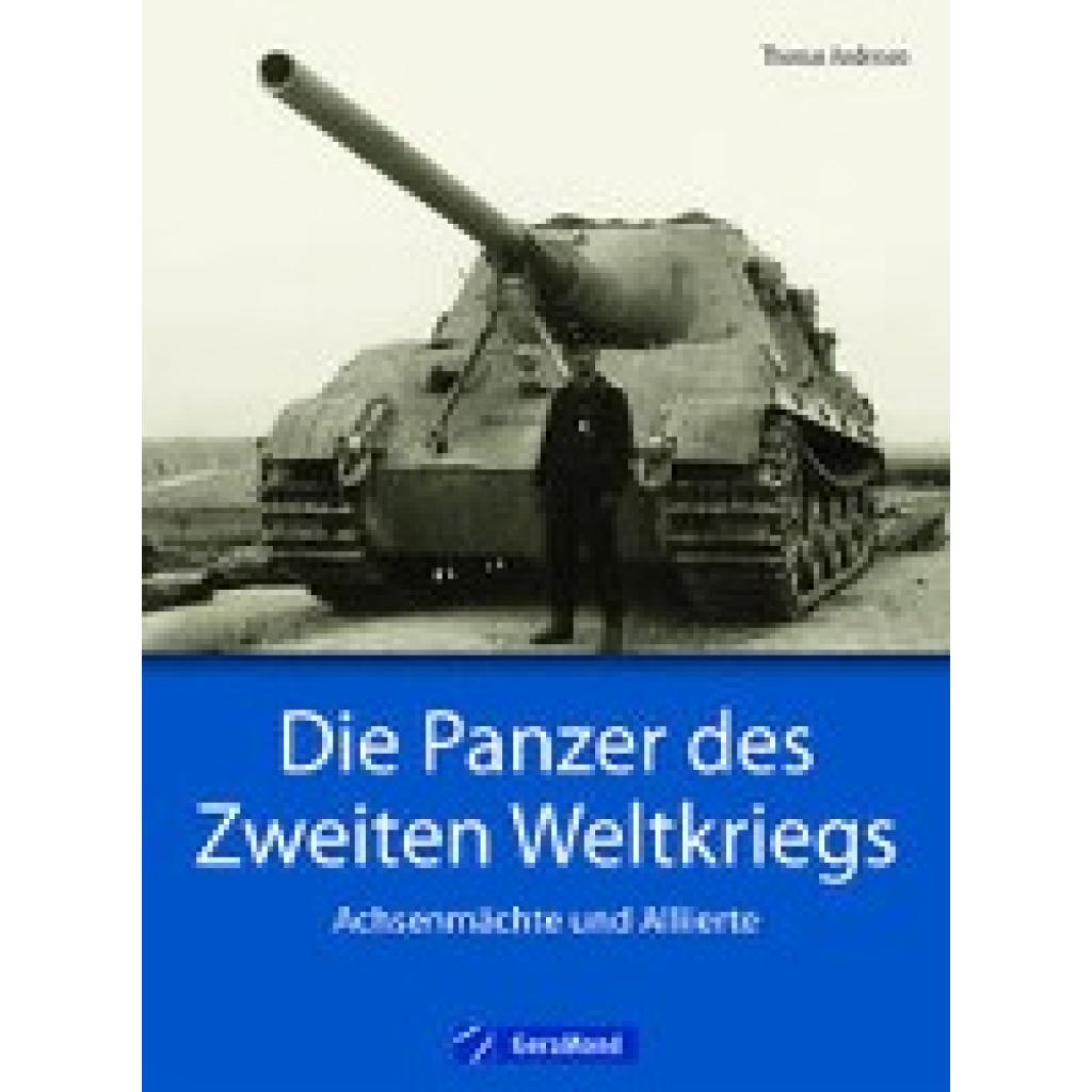 9783964536471 - Die Panzer des Zweiten Weltkriegs - Thomas Anderson Gebunden