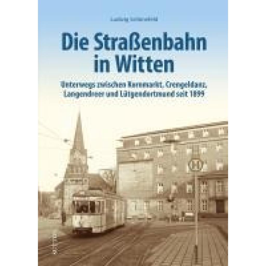 9783963035449 - Die Straßenbahn in Witten - Ludwig Schönefeld Gebunden