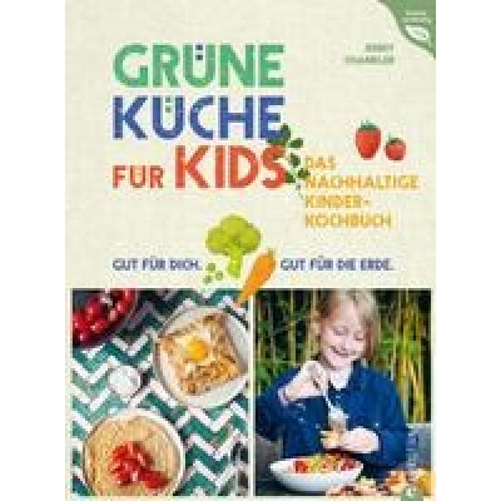 Chandler, Jenny: Grüne Küche für Kids