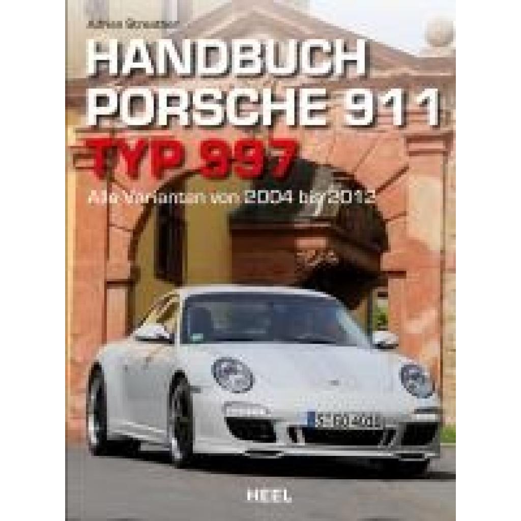 Streather, Adrian: Handbuch Porsche 911 Typ 997