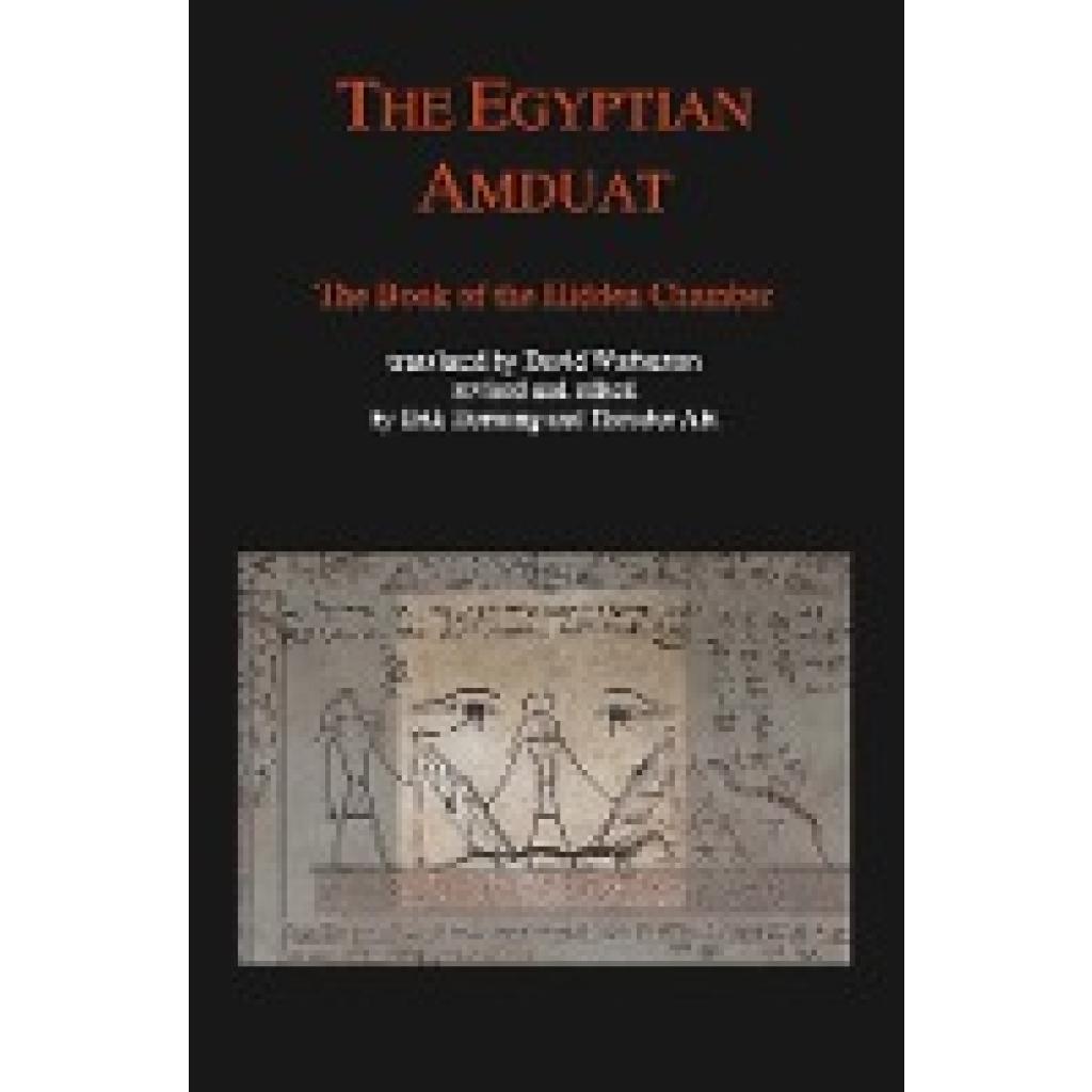 9783952260845 - The Egyptian Amduat - Theodor Abt Erik Hornung Gebunden