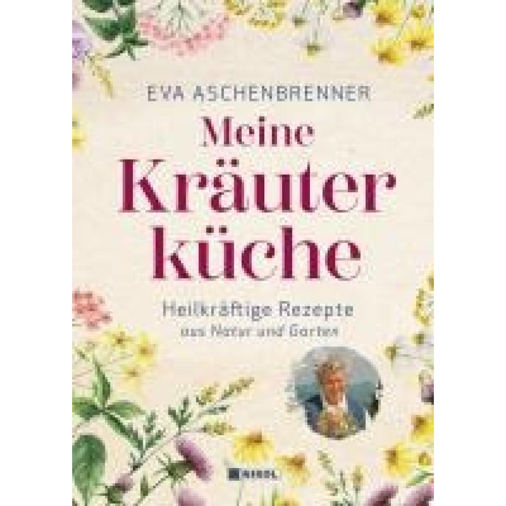 Aschenbrenner, Eva: Meine Kräuterküche