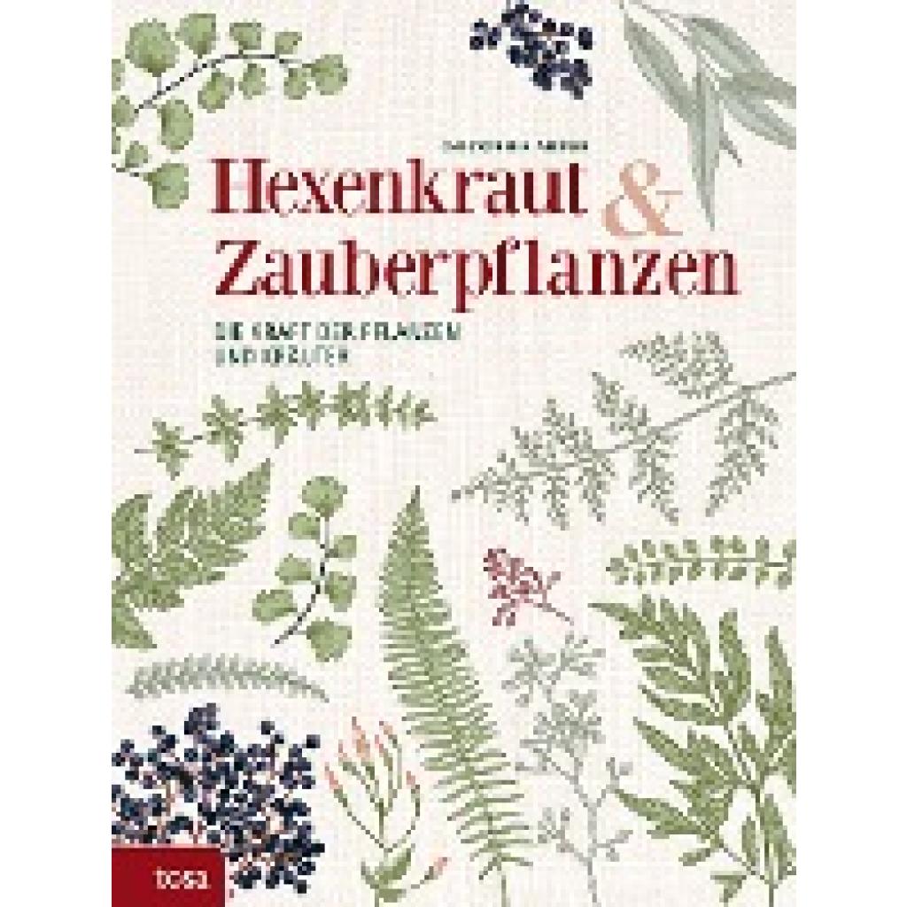 9783863131319 - Hexenkraut & Zauberpflanzen - Christopher A Weidner Gebunden