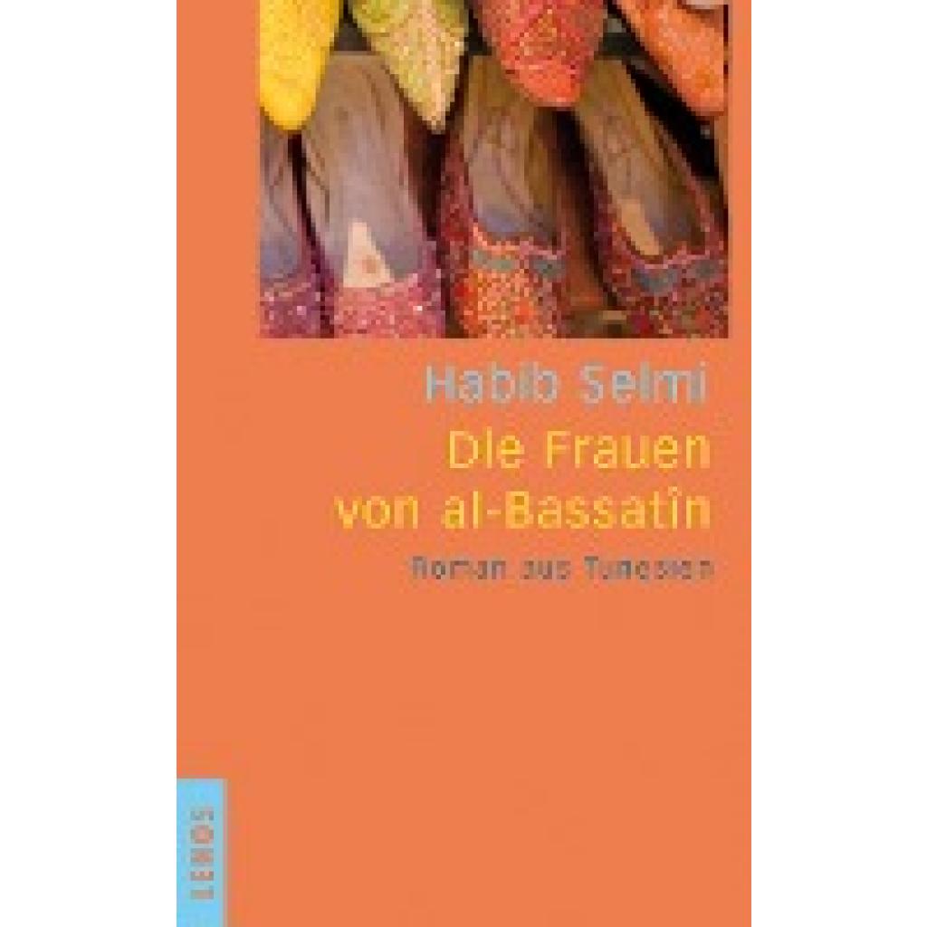 9783857874390 - Die Frauen von al-Bassatîn - Habib Selmi Gebunden