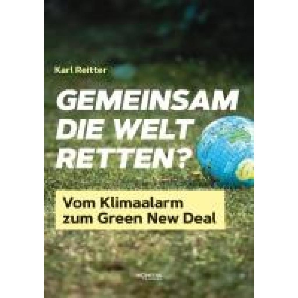 Reitter, Karl: Gemeinsam die Welt retten?