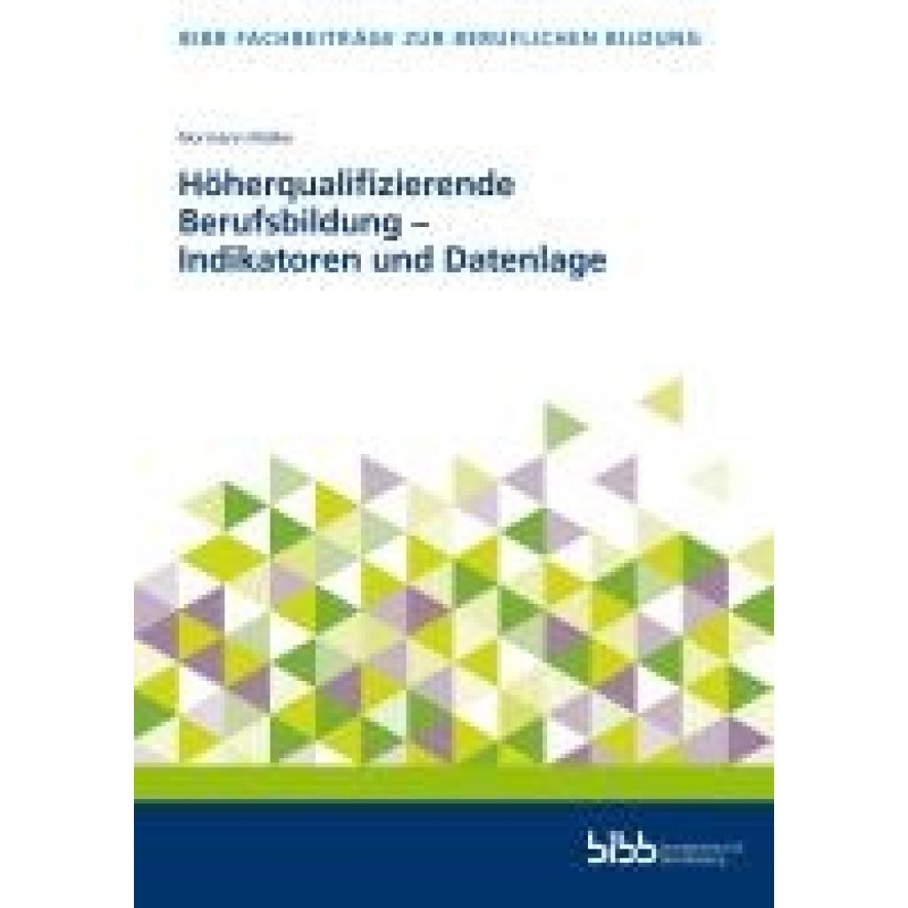 Höherqualifizierende Berufsbildung - Indikatoren und Datenlage