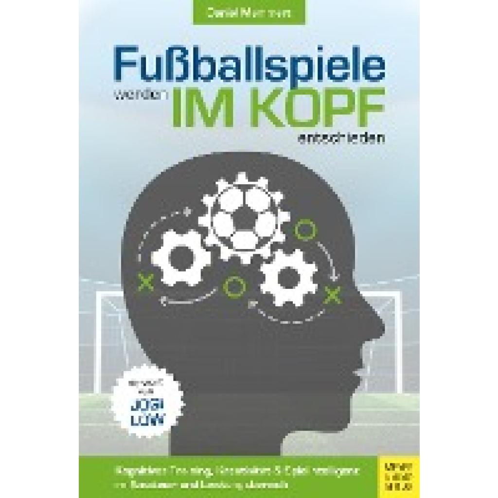 9783840376566 - Fußballspiele werden im Kopf entschieden - Daniel Memmert Kartoniert (TB)