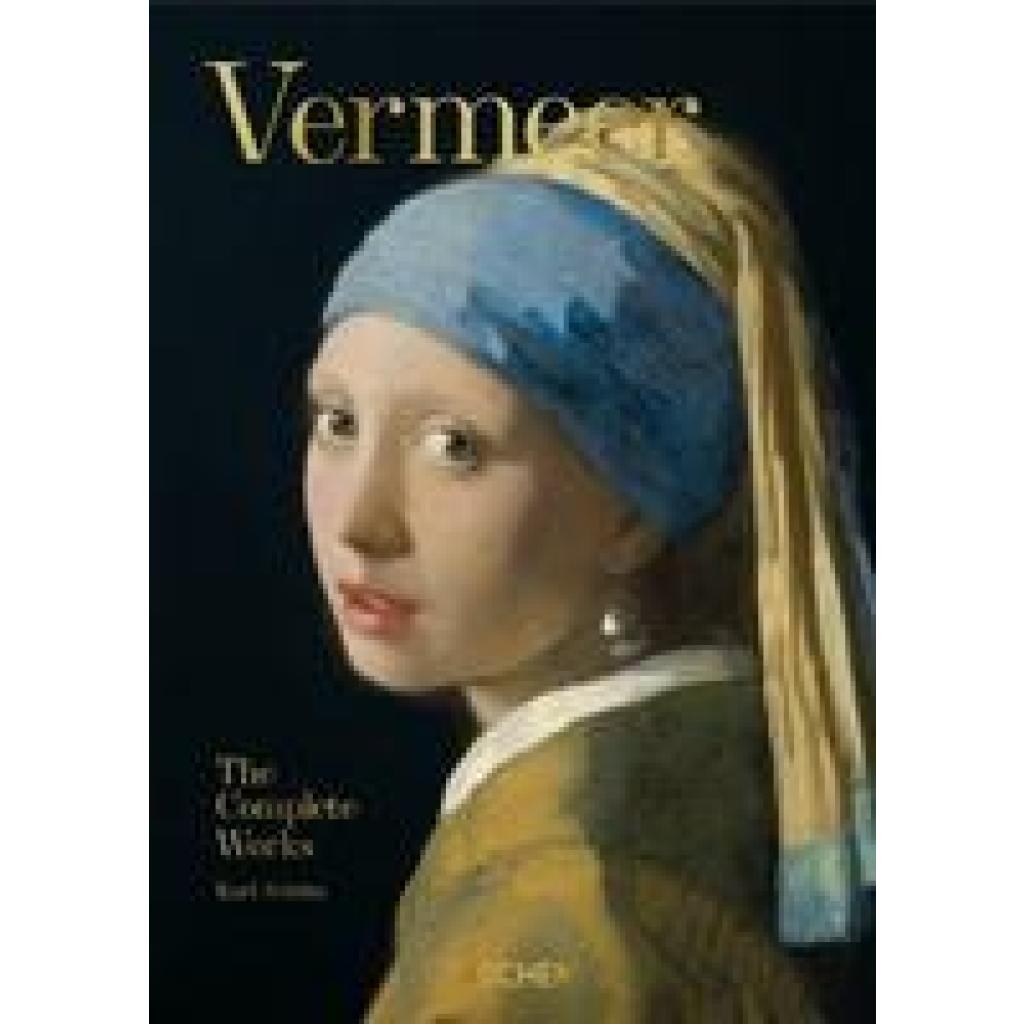 9783836587921 - Vermeer The Complete Works 40th Ed - Karl Schütz Gebunden