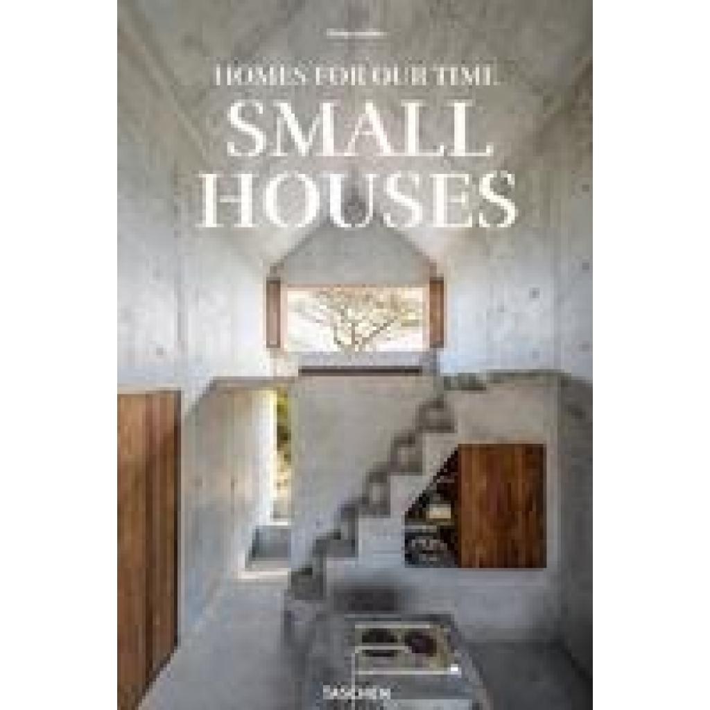 9783836587013 - Jodidio Philip Homes for Our Time Small Houses