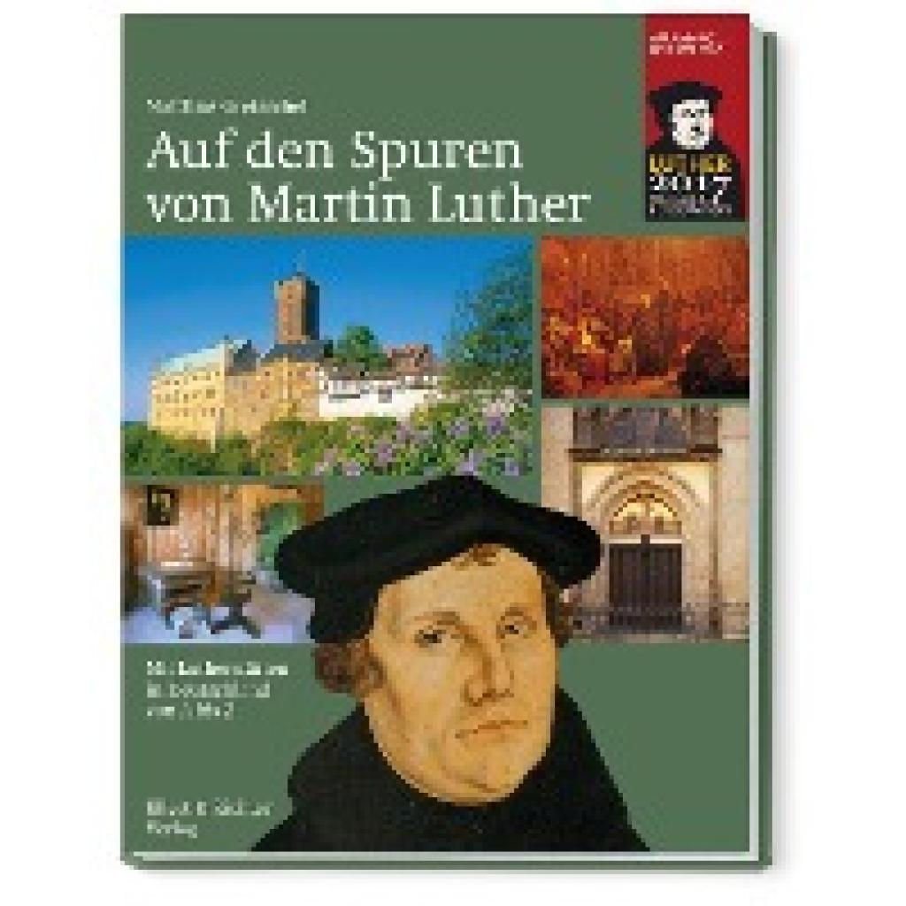 Gretzschel, Matthias: Auf den Spuren von Martin Luther