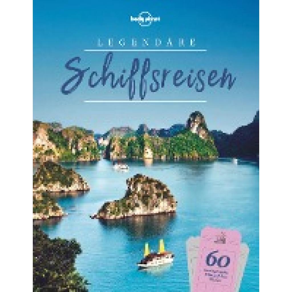 9783829736688 - Lonely Planet Bildband Legendäre Schiffsreisen Gebunden