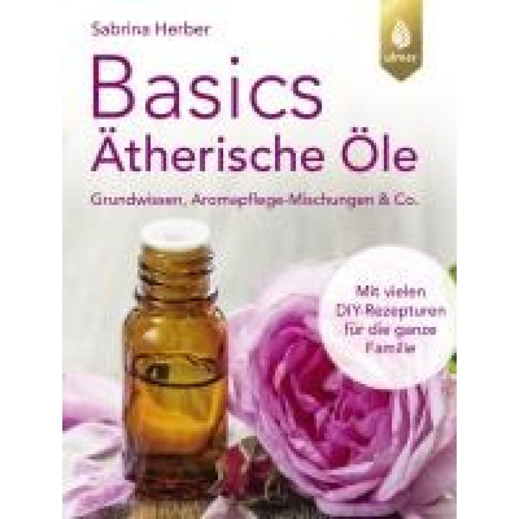 9783818624170 - Herber Sabrina Basics Ätherische Öle 9783818624170 - Herber Sabrina Basics Ätherische Öle