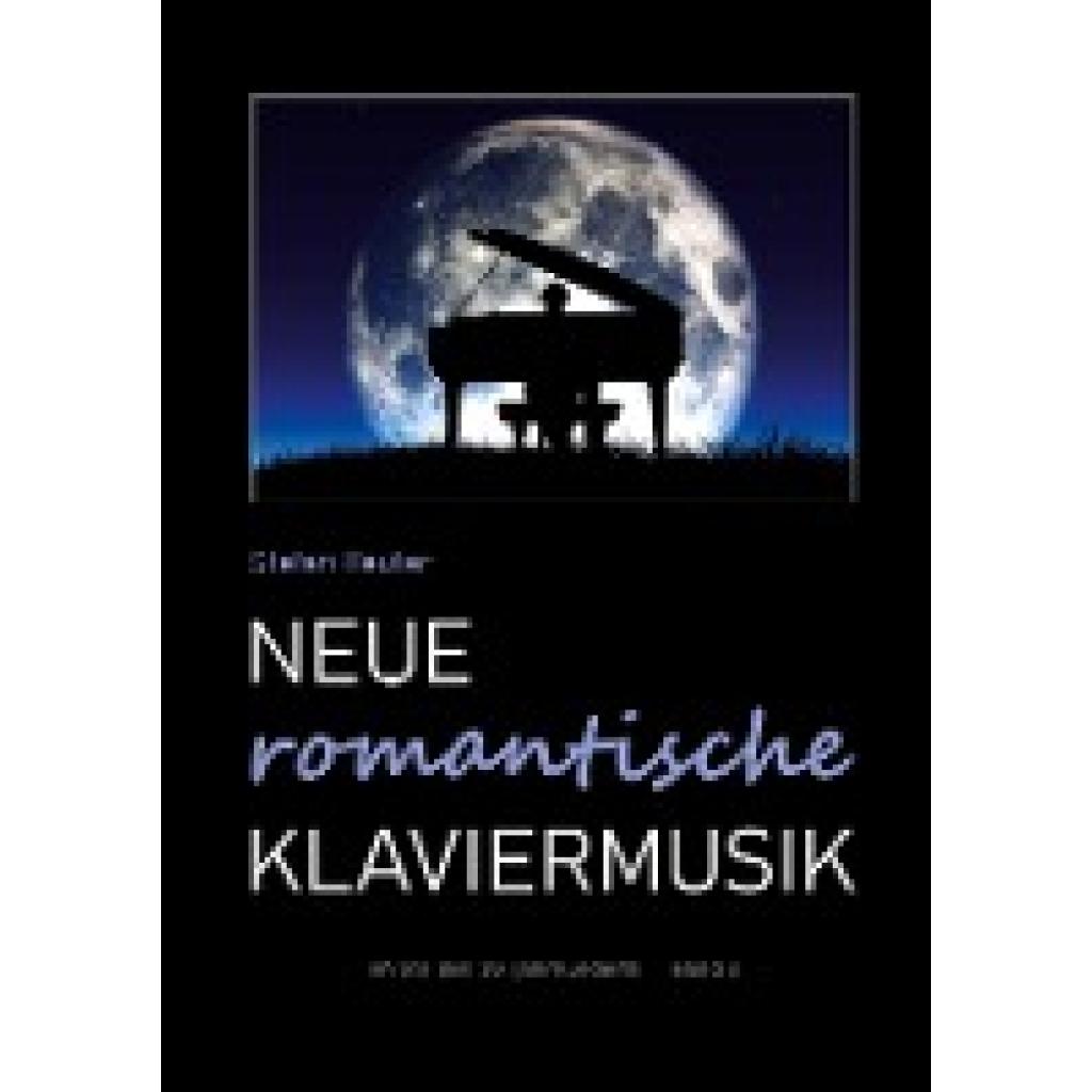 Reuter, Stefan: Neue romantische Klaviermusik