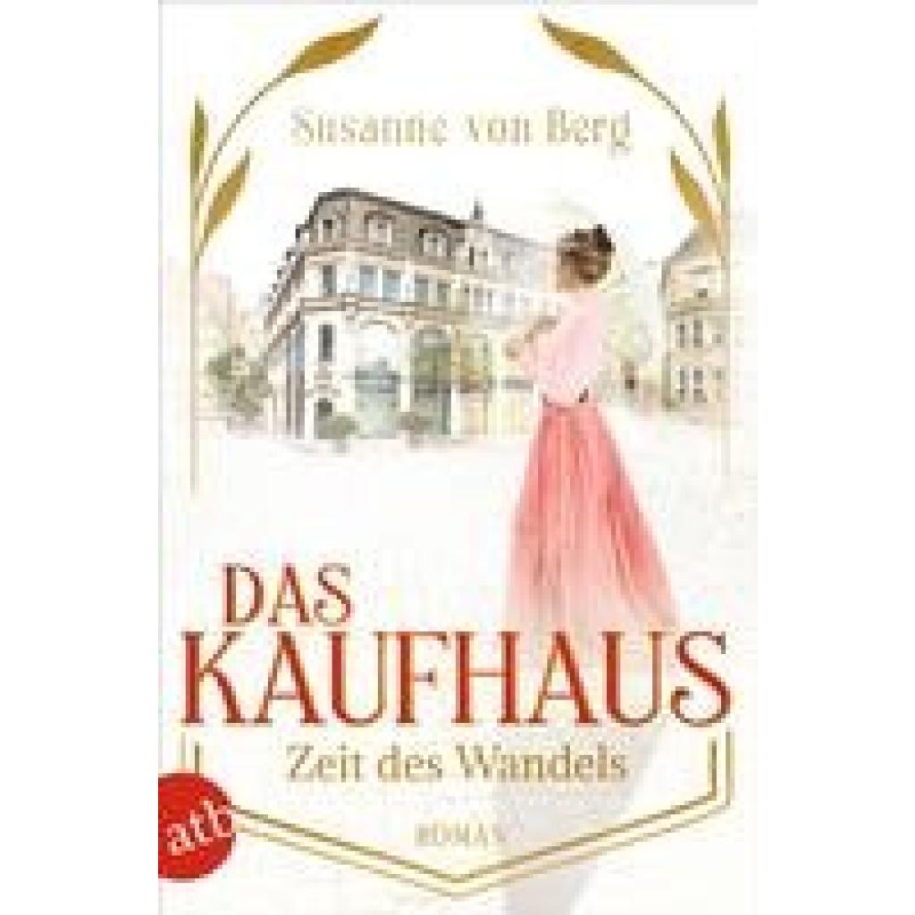 Berg, Susanne von: Das Kaufhaus - Zeit des Wandels