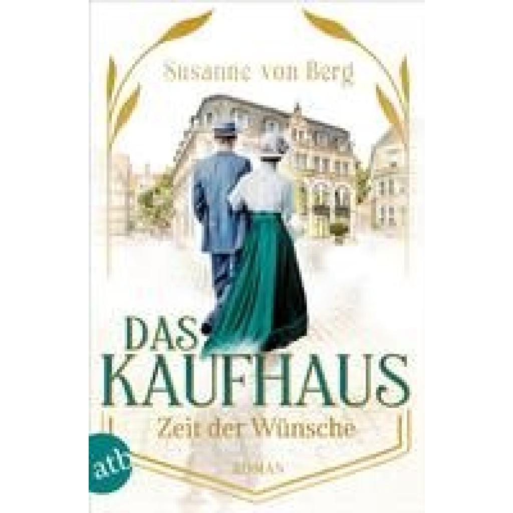 Berg, Susanne von: Das Kaufhaus - Zeit der Wünsche