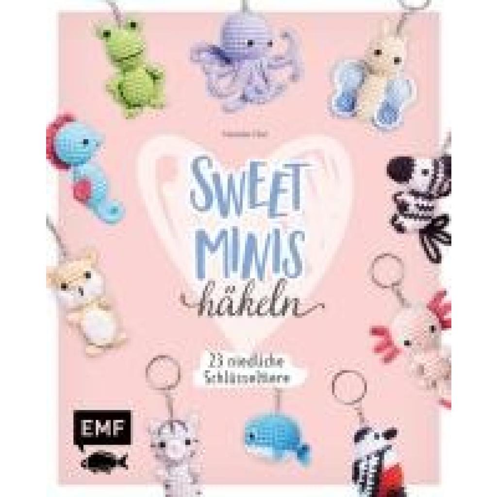 Nar, Natalie: Sweet Minis häkeln - 23 niedliche Schlüsseltiere