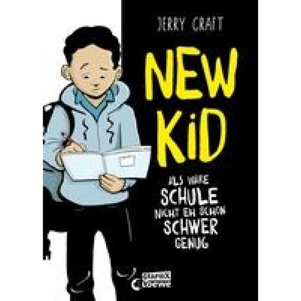 Craft, Jerry: New Kid - Als wäre Schule nicht eh schon schwer genug