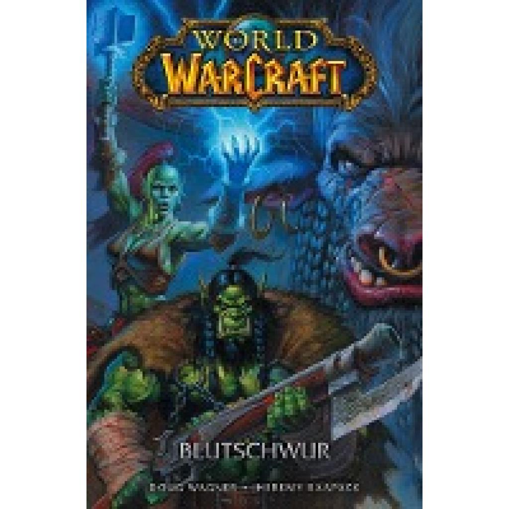 Wagner, Doug: World of Warcraft - Graphic Novel