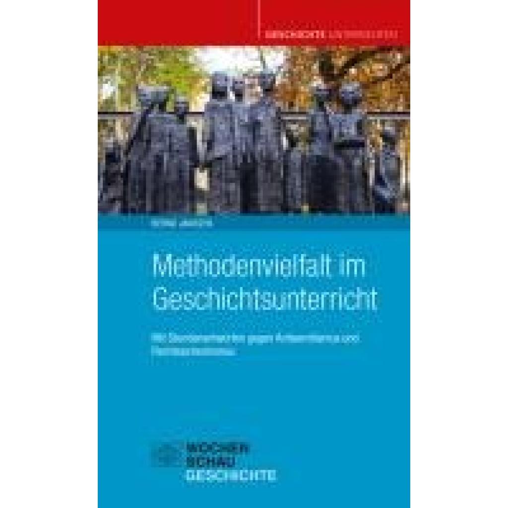 Janssen, Bernd: Methodenvielfalt im Geschichtsunterricht