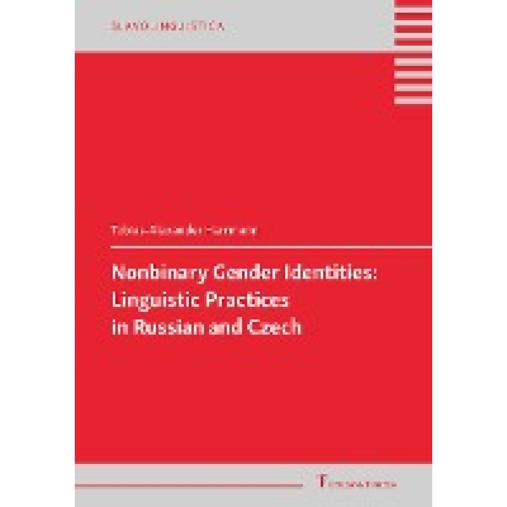 Herrmann, Tobias-Alexander: Nonbinary Gender Identities: Linguistic Practices in Russian and Czech