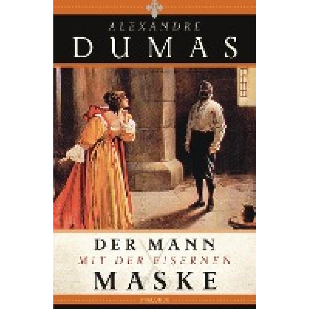 Dumas, Alexandre: Der Mann mit der eisernen Maske