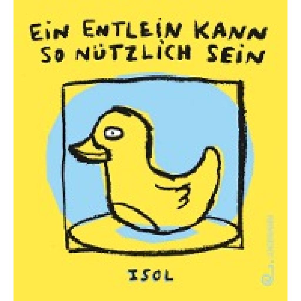 ISOL: Ein Entlein kann so nützlich sein