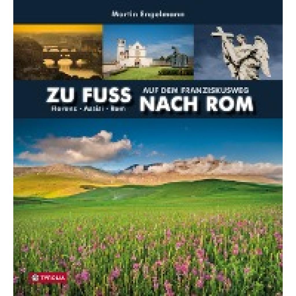 9783702234256 - Zu Fuß nach Rom - Martin Engelmann Anna-Maria Stiefmüller Gebunden