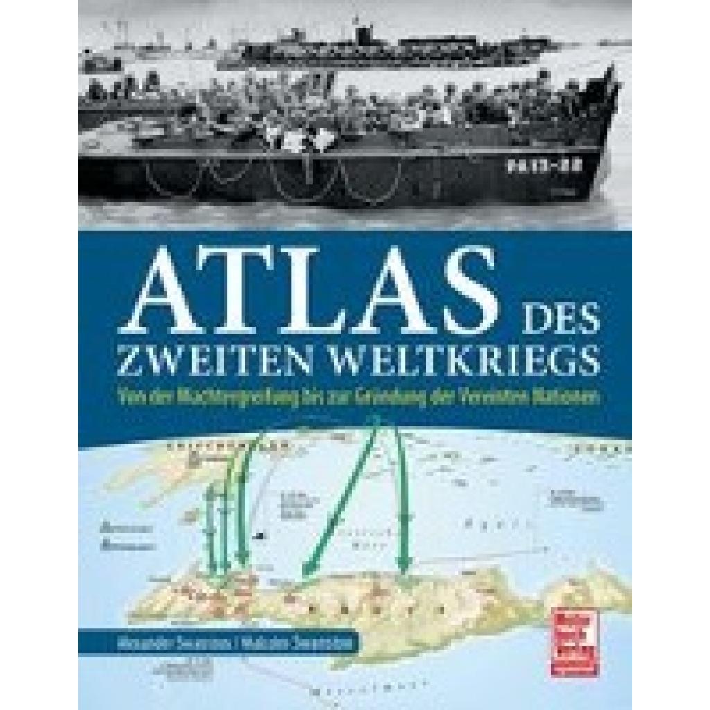 9783613046078 - Atlas des Zweiten Weltkriegs - Alexander Swanston Malcolm Swanston Kartoniert (TB)