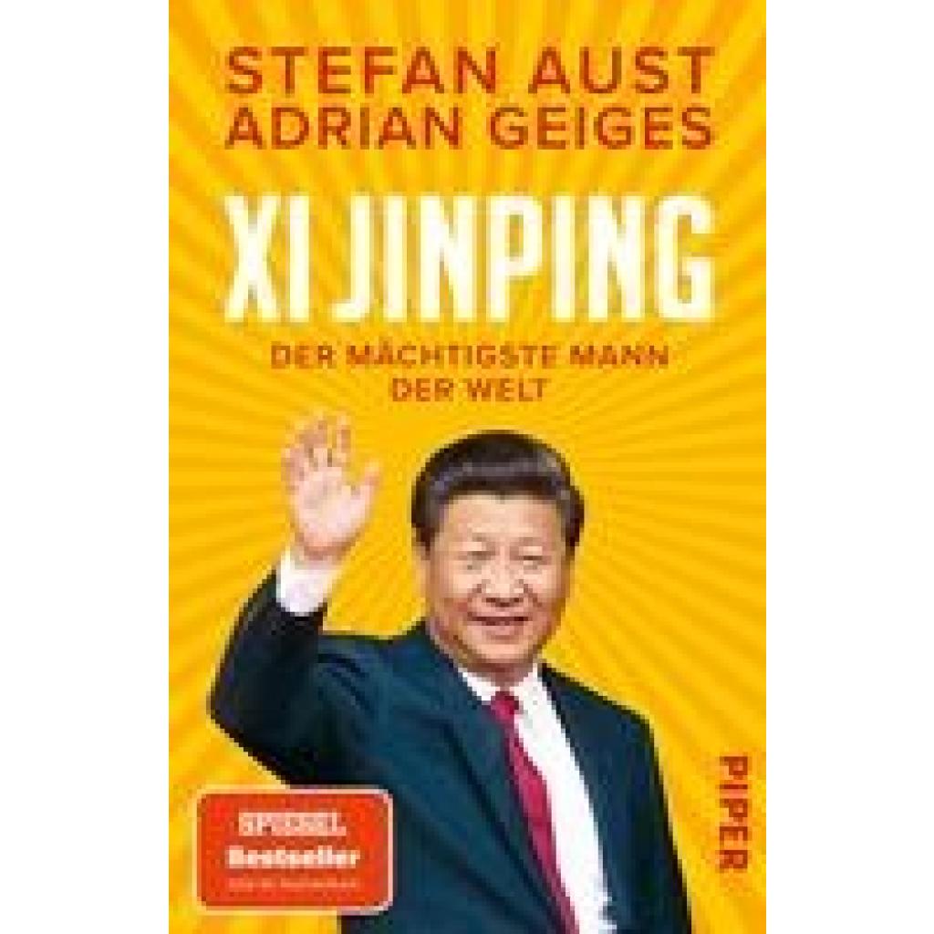 Aust, Stefan: Xi Jinping - der mächtigste Mann der Welt