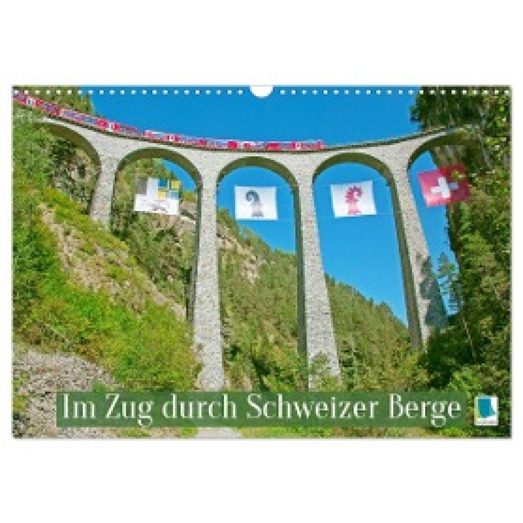 Calvendo, Calvendo: Im Zug durch Schweizer Berge (Wandkalender 2025 DIN A3 quer), CALVENDO Monatskalender