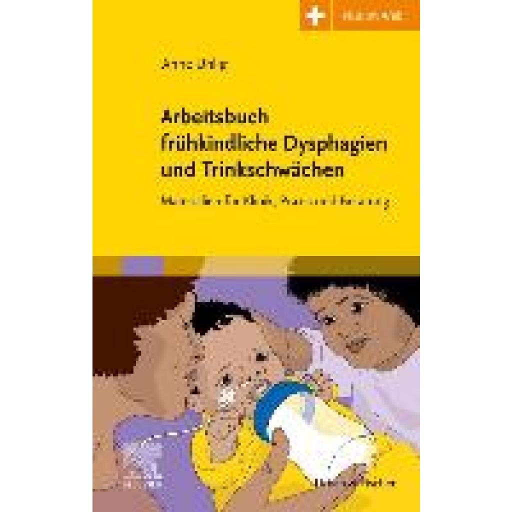 9783437150173 - Arbeitsbuch frühkindliche Dysphagien und Trinkschwächen - Anne Uhlig Kartoniert (TB)