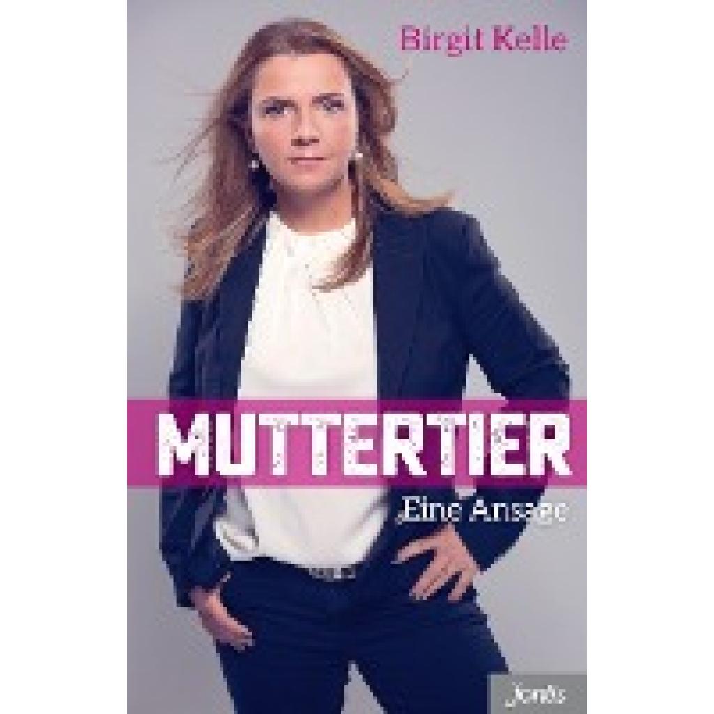 9783038481249 - Birgit Kelle - GEBRAUCHT Muttertier Eine Ansage - Preis vom 02062023 050629 h