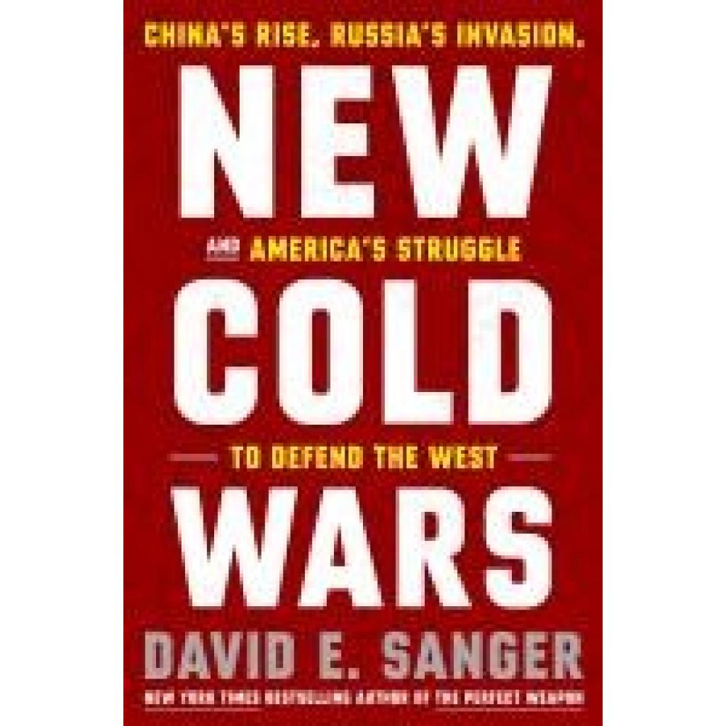 9780593443590 - Sanger David E New Cold Wars 9780593443590 - Sanger David E New Cold Wars