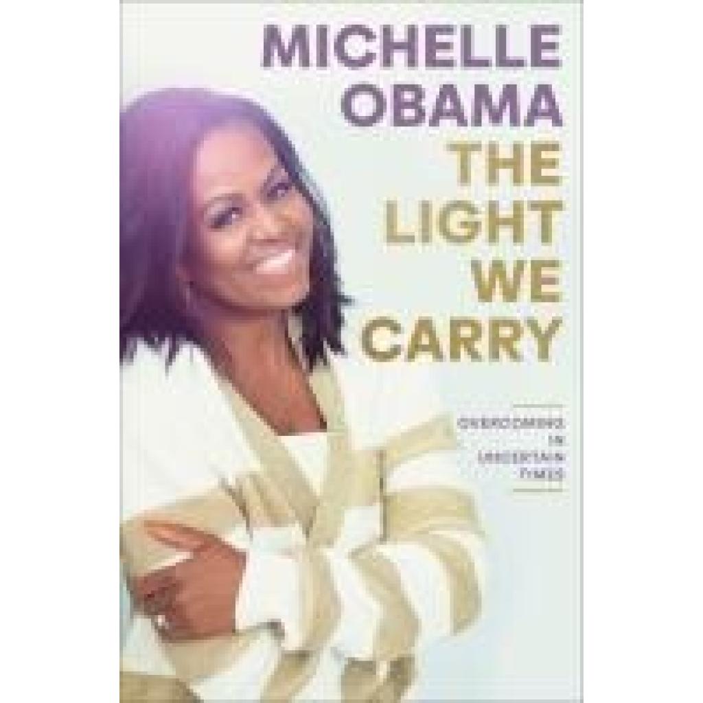 9780593237465 - The Light We Carry - Michelle Obama Gebunden