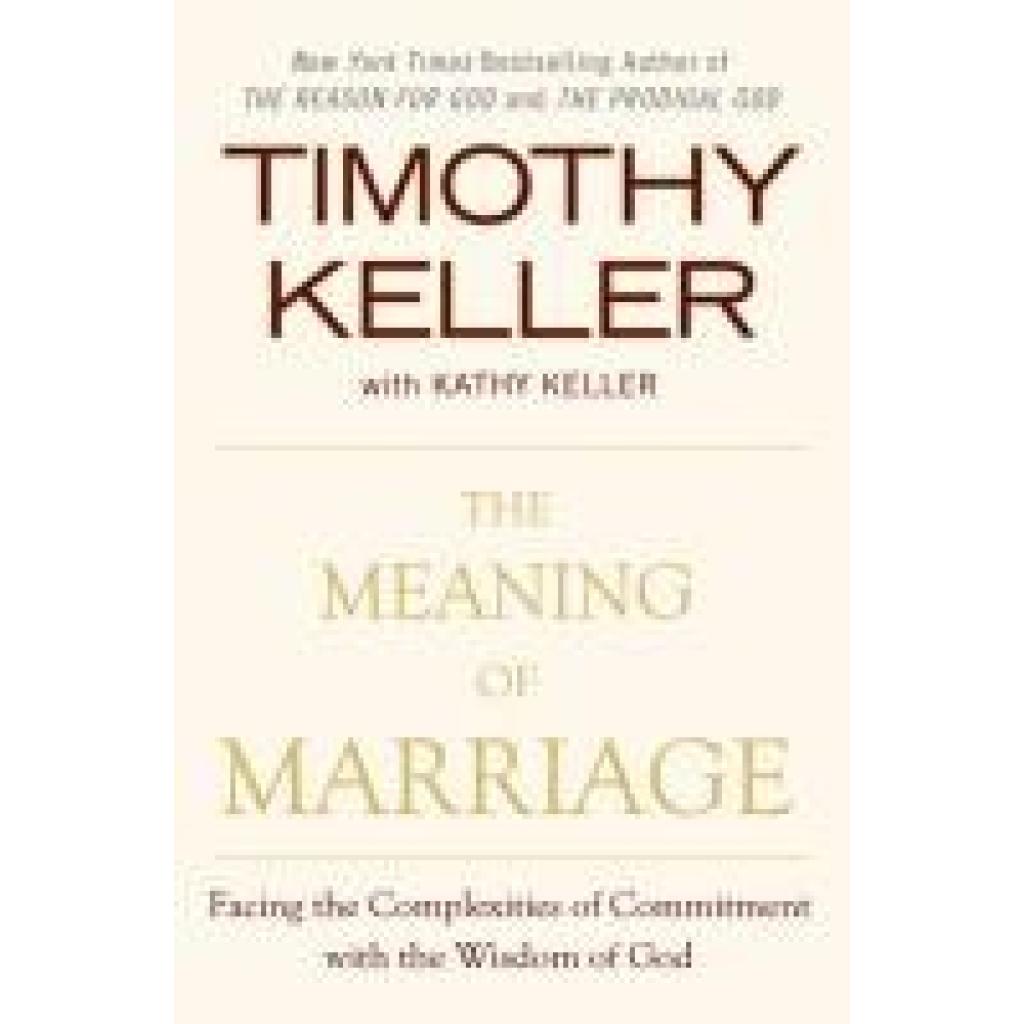 9780525952473 - The Meaning of Marriage - Timothy Keller Kathy Keller Gebunden