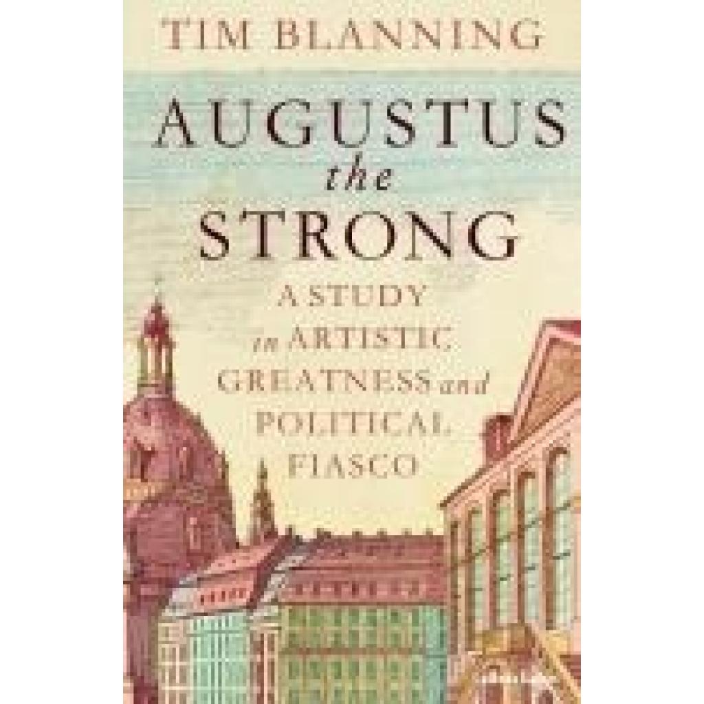 9780241705148 - Blanning Tim Augustus The Strong