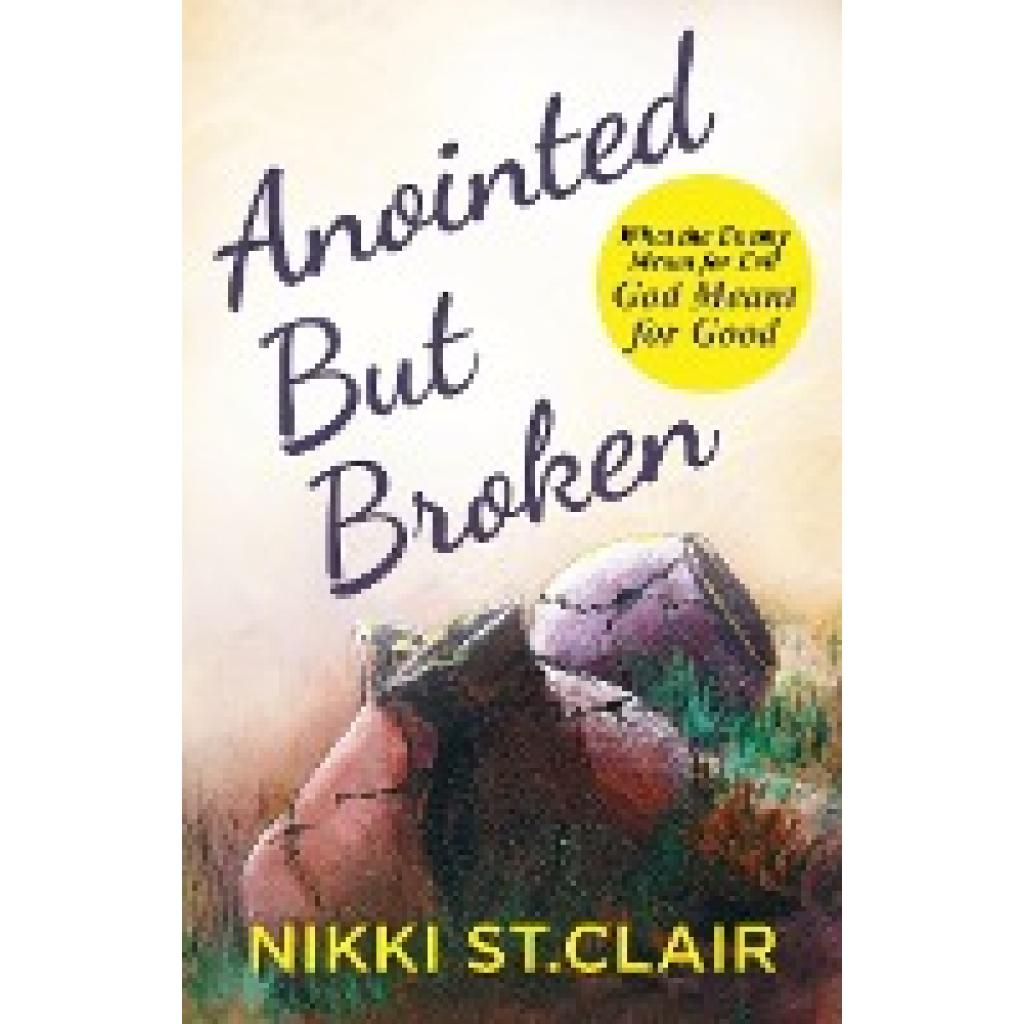 St. Clair, Nikki: Anointed but Broken