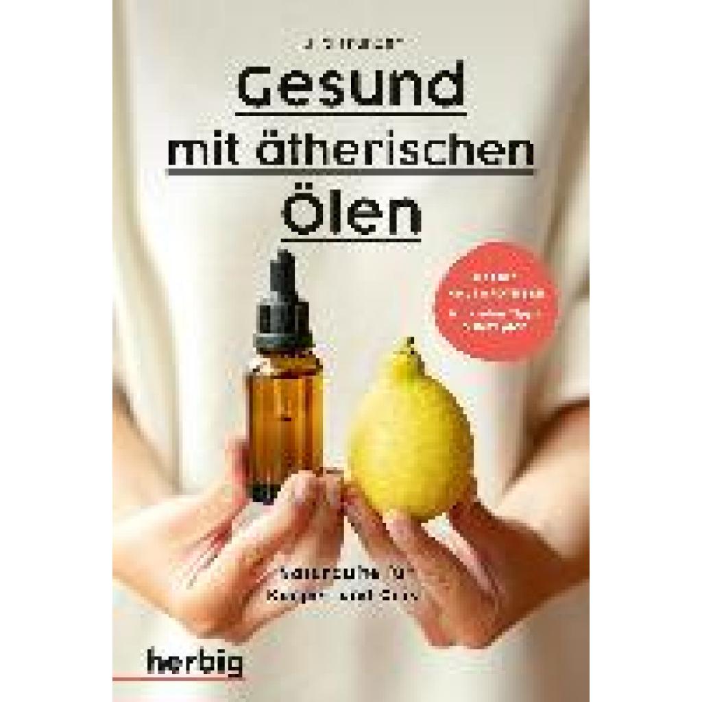 9783968590530 - Gesund mit ätherischen Ölen - Julia Trunzer Kartoniert (TB) 9783968590530 - Gesund mit ätherischen Ölen - Julia Trunzer Kartoniert (TB)