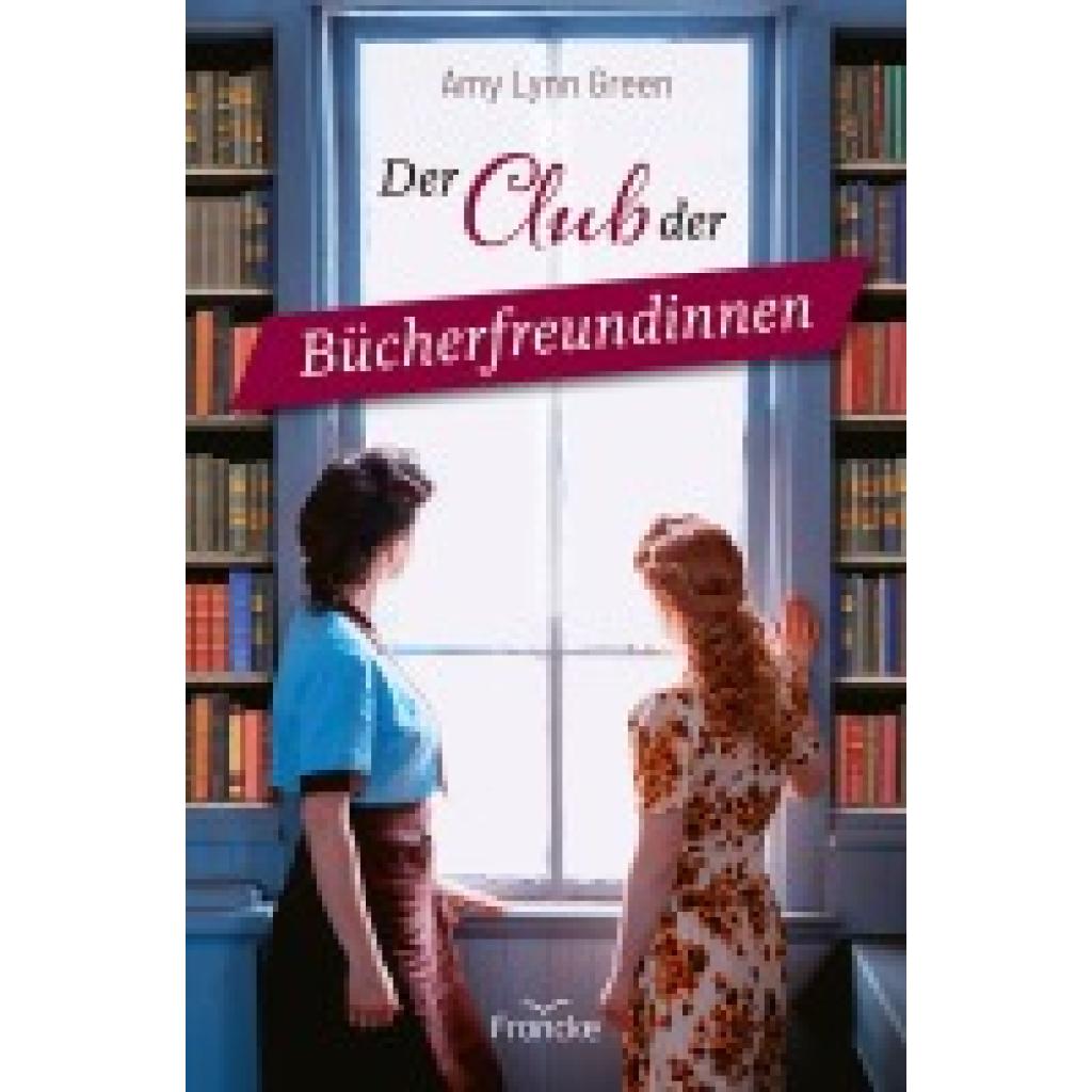 9783963624063 - Green Amy Lynn Der Club der Bücherfreundinnen 9783963624063 - Green Amy Lynn Der Club der Bücherfreundinnen