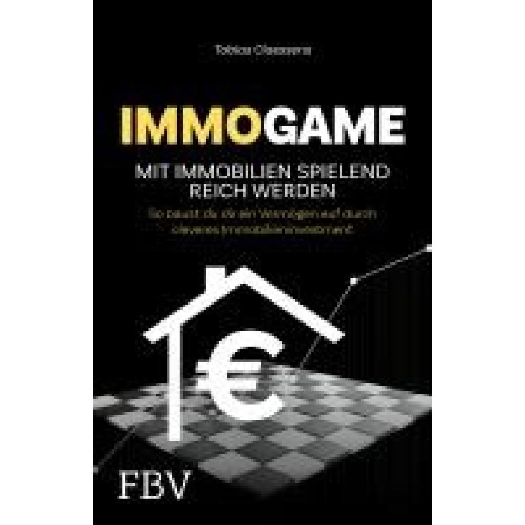 9783959727952 - Immogame - mit Immobilien spielend reich werden - Tobias Claessens Kartoniert (TB)