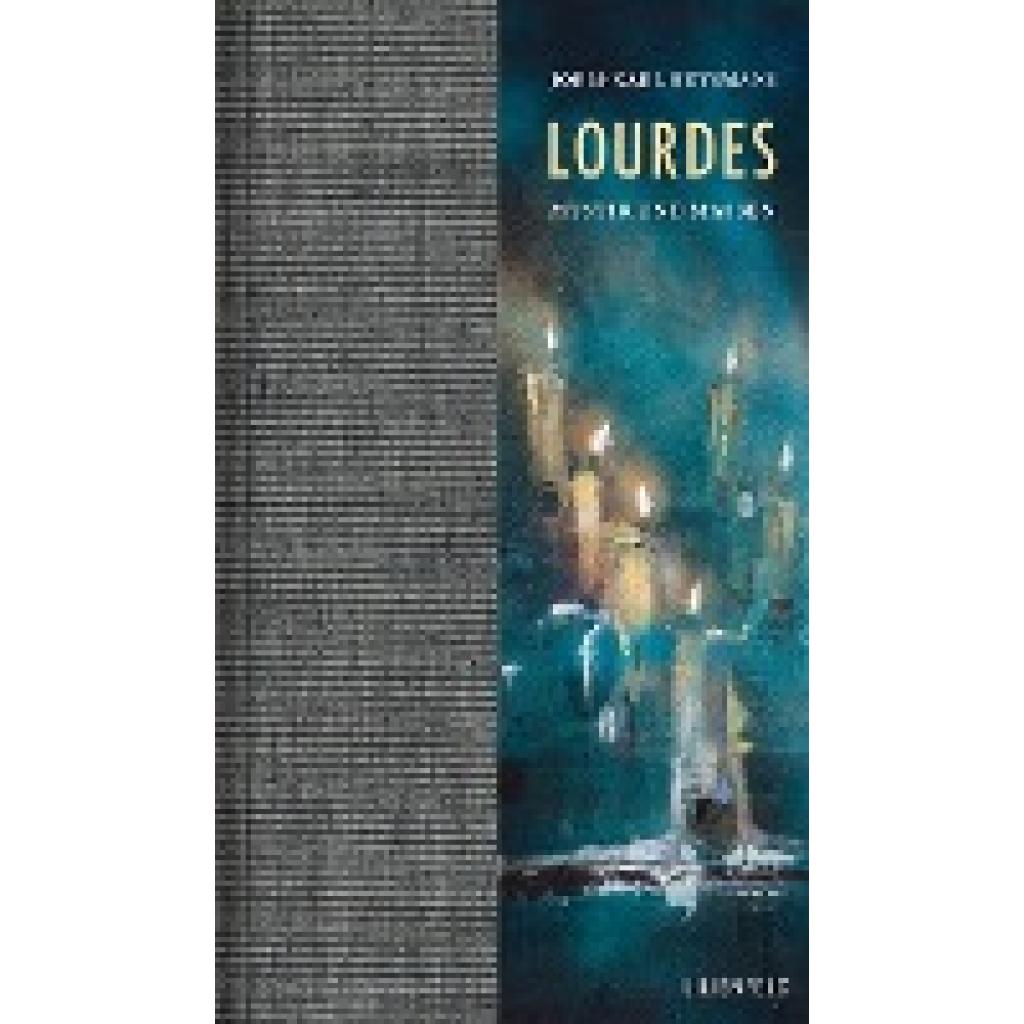 Huysmans, Joris-Karl: Lourdes