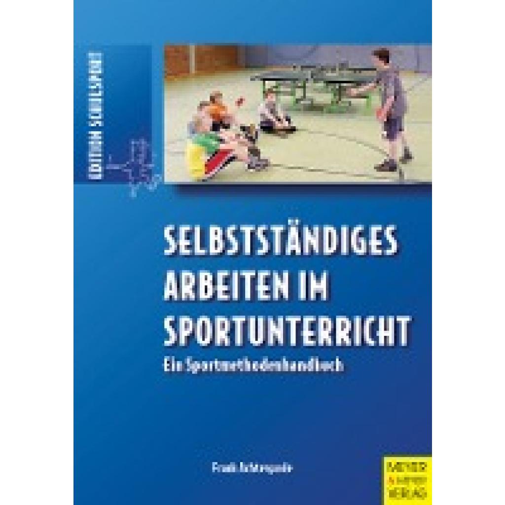 9783898998048 - Selbstständiges Arbeiten im Sportunterricht - Frank Achtergarde Kartoniert (TB)