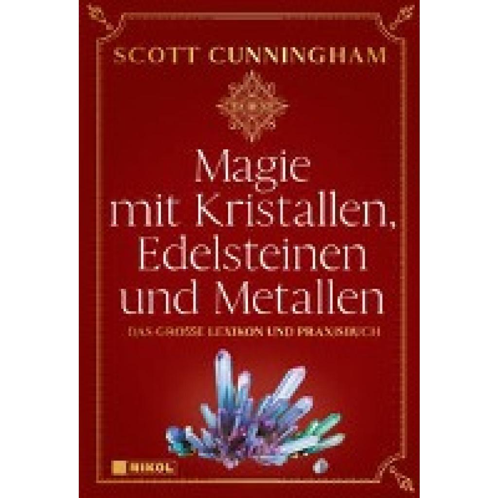 9783868207743 - Magie mit Kristallen Edelsteinen und Metallen - Scott Cunningham Gebunden 9783868207743 - Magie mit Kristallen Edelsteinen und Metallen - Scott Cunningham Gebunden