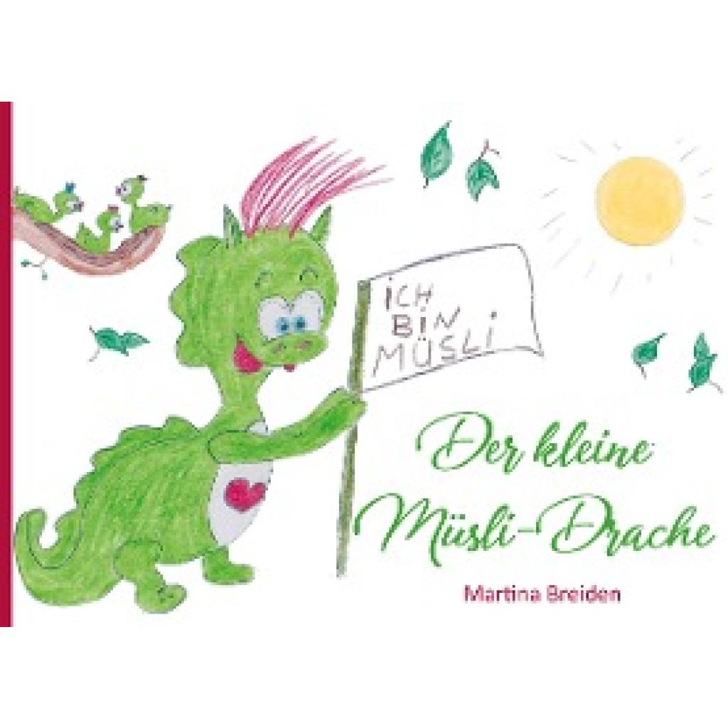 Breiden, Martina: Der kleine Müsli-Drache