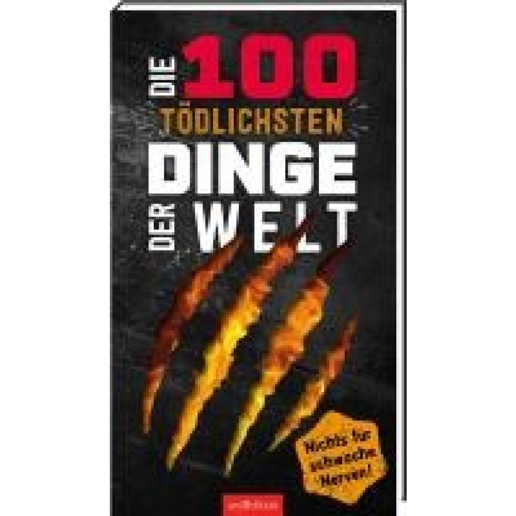 9783845855189 - Die 100 tödlichsten Dinge der Welt - Anna Claybourne Kartoniert (TB)